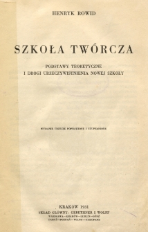 Szkoła tw&oacute;rcza : podstawy teoretyczne i drogi urzeczywistnienia nowej szkoły