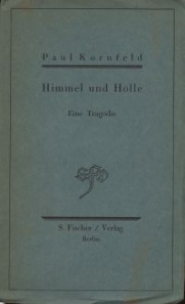 Himmel und H&ouml;lle : eine Trag&ouml;die in 5 Akten und einem Epilog