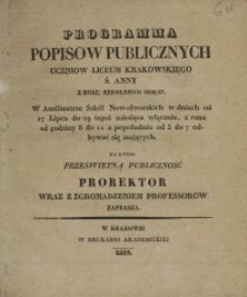Programma popis&oacute;w publicznych uczni&oacute;w Liceum Krakowskiego Ś. Anny z roku szkolnego 1836/37 w Amfiteatrze Szk&oacute;ł Nowodworskich [...] na kt&oacute;re prorektor wraz z zgromadzeniem professorow zaprasza