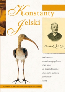 Les histoires naturalistes populaires d'un s&eacute;jour en Guyane fran&ccedil;aise et en partie au P&eacute;rou (1865-1971) : choix