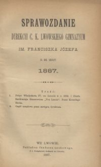 Sprawozdanie Dyrekcyi C. K. Lwowskiego Gimnazyum im. Franciszka J&oacute;zefa za rok szkolny 1887