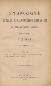 Sprawozdanie Dyrekcyi C. K. Lwowskiego Gimnazyum im. Franciszka J&oacute;zefa za rok szkolny 1890