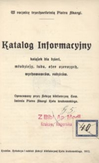 Katalog Informacyjny książek dla dzieci, młodzieży, ludu, sfer szerszych, wychowawc&oacute;w, rodzic&oacute;w