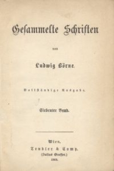 Gesammelte Schriften von Ludvig B&ouml;rne. Bd. 7