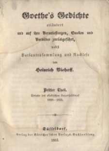 Goethe's Gedichte erl&auml;utert und auf ihre Veranlassungen, Quellen und Vorbilder zur&uuml;ckgef&uuml;hrt, nebst Variantensammlung und Nachlese. Bd. 3, Periode des eklestischen Universalismus 1806-1832