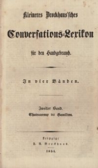 Kleineres Brockhaus'sches Conversations-Lexikon f&uuml;r den Handgebrauch. Bd. 2, Chateauneuf bis Hamilton