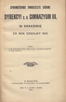 Sprawozdanie dwudzieste si&oacute;dme Dyrekcyi c. k. Gimnazyum III. w Krakowie za rok szkolny 1910