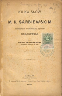 Kilka sł&oacute;w o M. K. Sarbiewskim szczeg&oacute;lnie w stosunku do Horacyusza