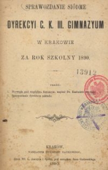 Sprawozdanie si&oacute;dme Dyrekcyi C. K. gimnazyum III. w Krakowie za rok szkolny 1890