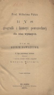 Prof. Wilhelma P&uuml;tza Rys geografii i historyi powszechn&eacute;j dla klas wyższych. T. 3, Dzieje nowożytne