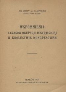 Wspomnienia z czas&oacute;w okupacji austrjackiej w Kr&oacute;lestwie Kongresowem