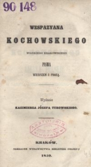 Wespazyana Kochowskiego Liryka polskie w niepr&oacute;żnującem pr&oacute;żnowaniu napisane r. P. 1674