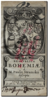Respublica Bohemiae &acirc; M. Paulo Stranskii descripta