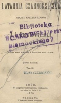Latarnia czarnoksięska : obrazy naszych czas&oacute;w. Serja 2. T. 3