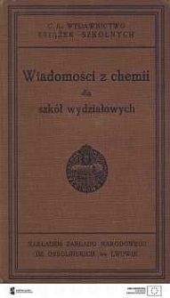 Wiadomości z chemii dla szk&oacute;ł wydziałowych