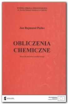 Obliczenia chemiczne : skrypt dla student&oacute;w kierunku biologii