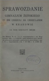 Sprawozdanie Gimnazjum Żeńskiego im. Św. Urszuli SS. Urszulanek w Krakowie za rok szkolny 1927/28