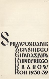 Sprawozdanie Żeńskiego Gimnazjum Kupieckiego, Krak&oacute;w rok 1938-39