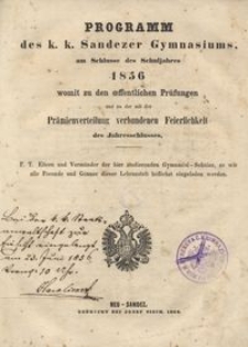 Programm des k. k. Sandezer Gymnasimus, am Schlusse des Schuljahres 1856 : womit zu den oeffentlichen Pr&uuml;fungen und zu der mit der Pr&auml;mienverteilung verbundenen Feierlichkeit des Jahresschlusses