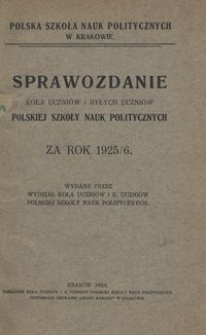 Sprawozdanie Koła Uczni&oacute;w i Byłych Uczni&oacute;w Polskiej Szkoły Nauk Politycznych za rok 1925/6