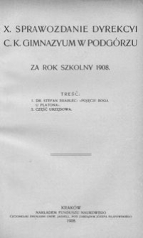 X. Sprawozdanie Dyrekcyi c. k. Gimnazyum w Podg&oacute;rzu za rok szkolny 1908