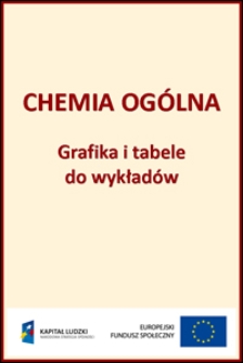 Chemia og&oacute;lna : grafika i tabele do wykład&oacute;w