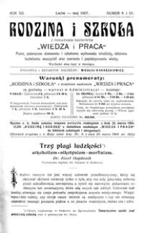 Rodzina i Szkoła : z dodatkiem naukowym Wiedza i Praca : pismo poświęcone domowemu i szkolnemu wychowaniu młodzieży, dalszemu kształceniu nauczycieli oraz szerzeniu i popularyzowaniu wiedzy. R. 12, Nr 9-10
