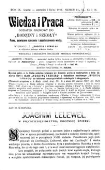 Wiedza i Praca : dodatek naukowy do Rodziny i Szkoły : pismo poświęcone szerzeniu i popularyzowaniu wiedzy. R. 9, Nr 11-14