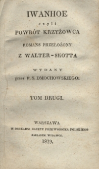Iwanhoe czyli Powr&oacute;t krzyżowca : romans przełożony z Walter-Skotta. T. 2