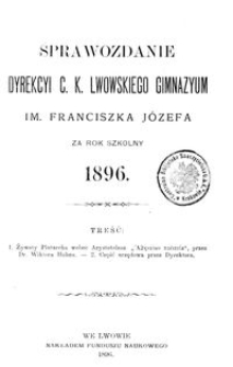 Sprawozdanie Dyrekcyi C. K. Lwowskiego Gimnazyum im. Franciszka J&oacute;zefa za rok szkolny 1896