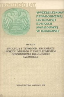 Ewolucja i typologia krajobrazu Beskidu Niskiego z uwzględnieniem gospodarczej działalności człowieka