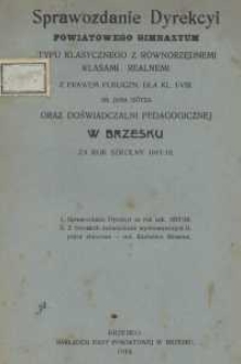 Sprawozdanie Dyrekcyi Powiatowego Gimnazyum typu klasycznego z r&oacute;wnorzędnemi klasami realnemi z prawem publiczn. dla kl. I-VIII. im. Jana G&ouml;tza oraz Doświadczalni Pedagogicznej w Brzesku za rok szkolny 1917-18
