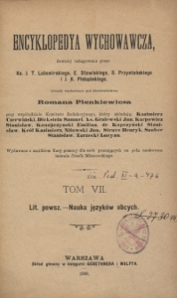 Encyklopedya wychowawcza. T. 7, Lit. powsz. - nauka język&oacute;w obcych