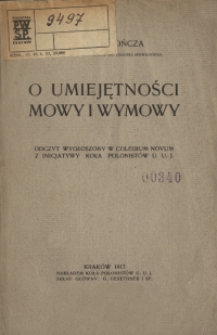 O umiejętności mowy i wymowy : odczyt wygłoszony w Colegium Novum z inicjatywy Koła Polonist&oacute;w U. U. J.