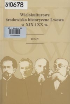 Lw&oacute;w - historycy w działalności towarzystw naukowych miasta (1867-1918)