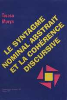 Le syntagme nominal abstrait et la coh&eacute;rence discursive : la composition du SN comme signe d'&eacute;quivalence entre les structures s&eacute;mantique et formelle