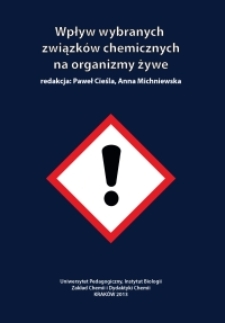 Wpływ wybranych związk&oacute;w chemicznych na organizmy żywe