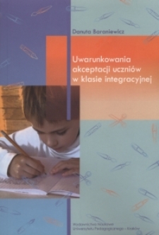 Uwarunkowania akceptacji uczni&oacute;w w klasie integracyjnej
