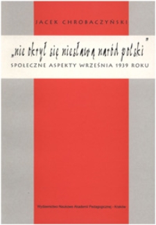 "Nie okrył się niesławą nar&oacute;d polski" : społeczne aspekty września 1939 roku