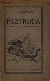 Przyroda : dla oddziału IV szk&oacute;ł powszechnych