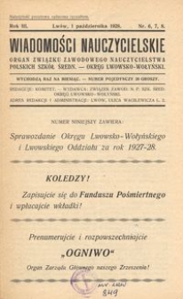 Wiadomości Nauczycielskie : organ Związku Zawodowego Nauczycielstwa Polskich Szk&oacute;ł Średnich. Okręg Lwowsko-Wołyński. R. 3, Nr 6, 7, 8