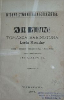 Szkice historyczne Tomasz Babingtona Lorda Macaulay : Bar&egrave;re, Mirabeau, Fryderyk Wielki, Macchiavelli