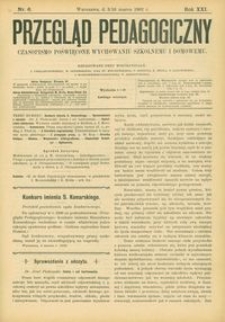 Przegląd Pedagogiczny : czasopismo poświęcone wychowaniu szkolnemu i domowemu. [Rok 1902]. R. 21, Nr 6