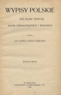Wypisy polskie dla klasy trzeciej szk&oacute;ł gimnazyalnych i realnych