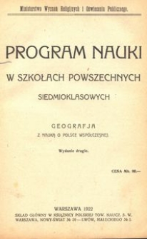 Program nauki w szkołach powszechnych siedmioklasowych : geografja z nauką o Polsce wsp&oacute;łczesnej / Ministerstwo Wyznań Religijnych i Oświecenia Publicznego