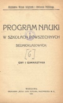 Program nauki w szkołach powszechnych siedmioklasowych : gry i gimnastyka / Ministerstwo Wyznań Religijnych i Oświecenia Publicznego