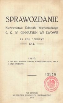 Sprawozdanie Kierownictwa Oddziału r&oacute;wnorzędnego C. K. IV. Gimnazyum we Lwowie za rok szkolny 1914