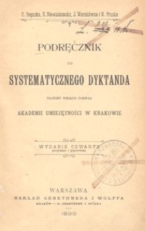 Podręcznik do systematycznego dyktanda ułożony według uchwał Akademii Umiejętności w Krakowie / C. Bogucka, C. Niewiadomska, J. Warnk&oacute;wna i M. Pruska