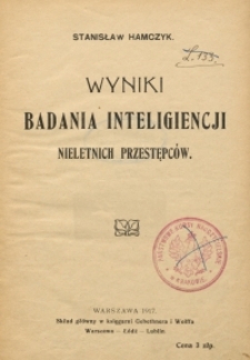 Wyniki badania inteligiencji nieletnich przestępc&oacute;w