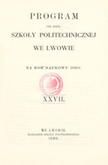 Program Ces. Kr&oacute;l. Szkoły Politechnicznej we Lwowie na rok naukowy 1898/9 : XXVII.